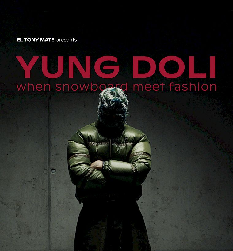 Yung Doli - when snowboard meets fashion